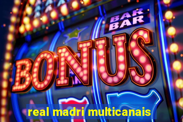 real madri multicanais